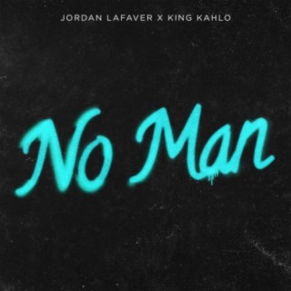 No Man (feat. King Kahlo)