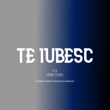 Te Iubesc (Original Motion Picture Soundtrack)