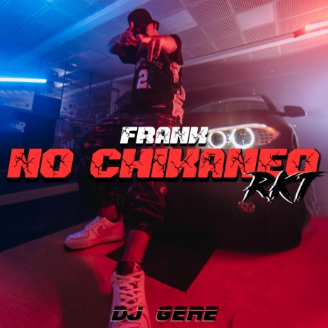 No Chikaneo RKT | Boomplay Music