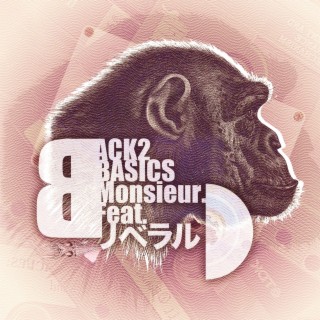Back 2 Basics ft. リベラル lyrics | Boomplay Music