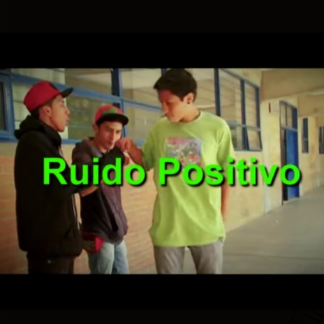 Ruido Positivo ft. Stiff Lion