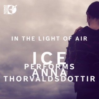 Thorvaldsdottir: In the Light of Air