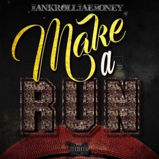 Make A Run