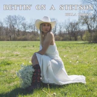 Bettin' On A Stetson