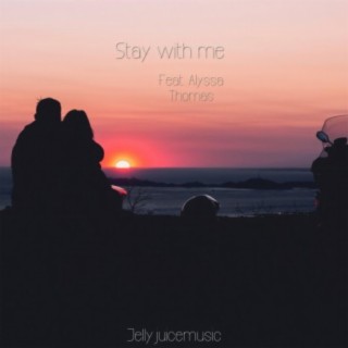 Stay with me