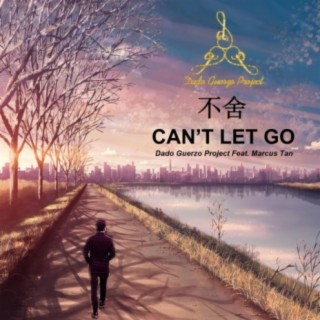 不舍 (Can’t Let Go)