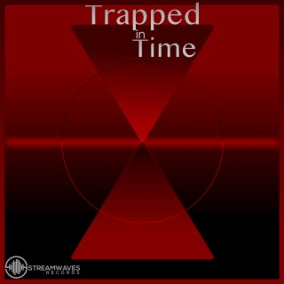 Trapped in Time