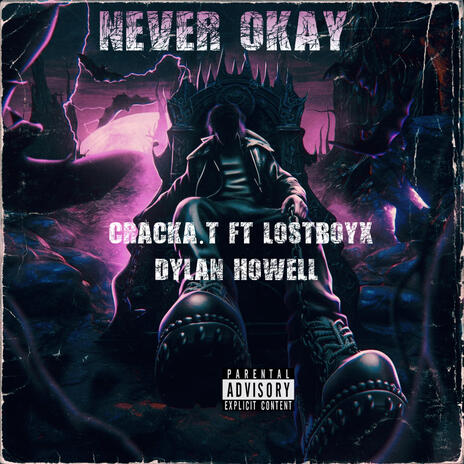 Never Okay ft. Dylan Howell & LostboyX | Boomplay Music