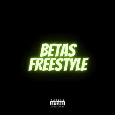 BETAS FREESTYLE | Boomplay Music