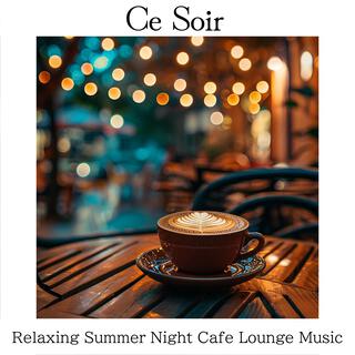 Relaxing Summer Night Cafe Lounge Music