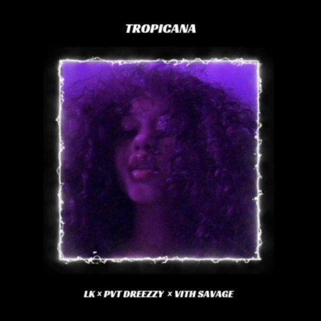 Tropicana ft. vith savage | Boomplay Music