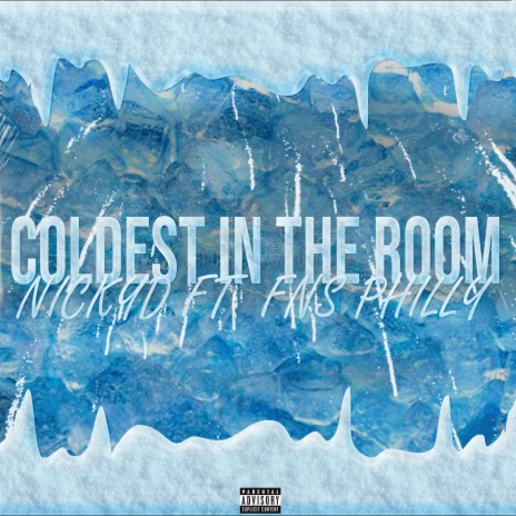 COLDEST IN THE ROOM ft. FNS.PHILLY | Boomplay Music