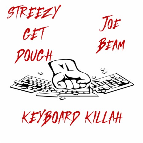 Keyboard Killah ft. Joe Beam | Boomplay Music