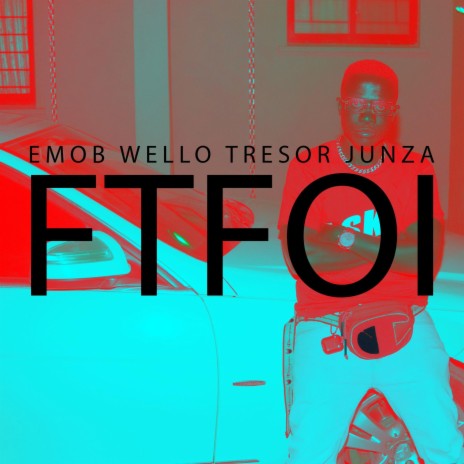 FTFOI ft. WelloTriedToTellem, Tresor & Junza | Boomplay Music