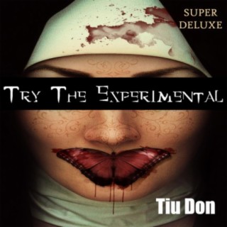 Try the Experimental (Super Deluxe)