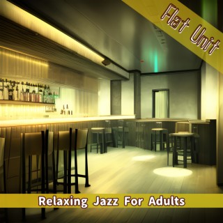 Relaxing Jazz for Adults