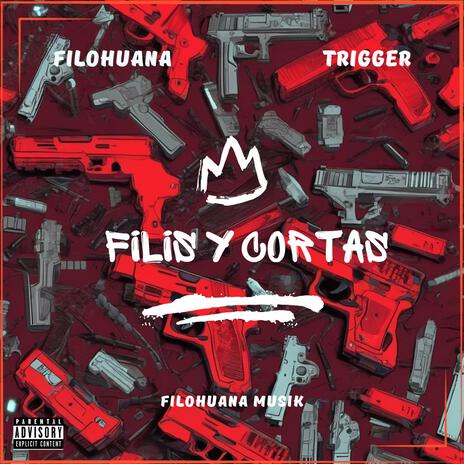 Filis y Cortas ft. Trigger | Boomplay Music