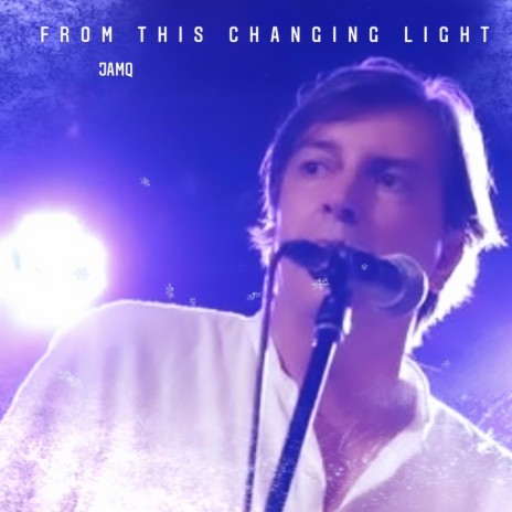 From This Changing Light | Boomplay Music