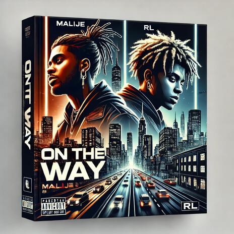 on the way ft. rl & Malije