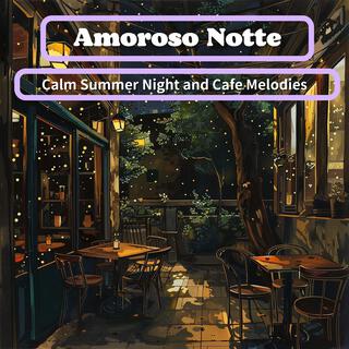 Calm Summer Night and Cafe Melodies