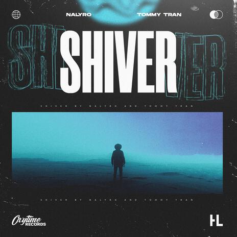 Shiver ft. Tommy Tran | Boomplay Music