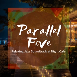 Relaxing Jazz Soundtrack at Night Cafe