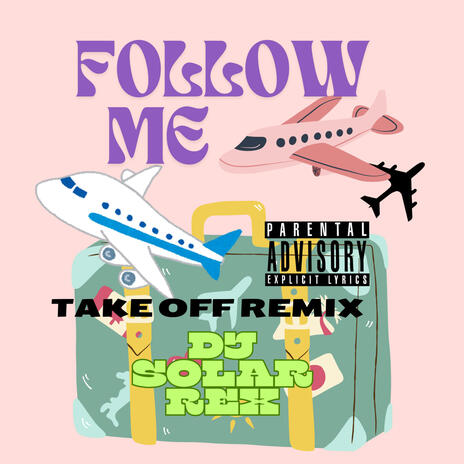 FOLLOW ME (Take off Remix) | Boomplay Music