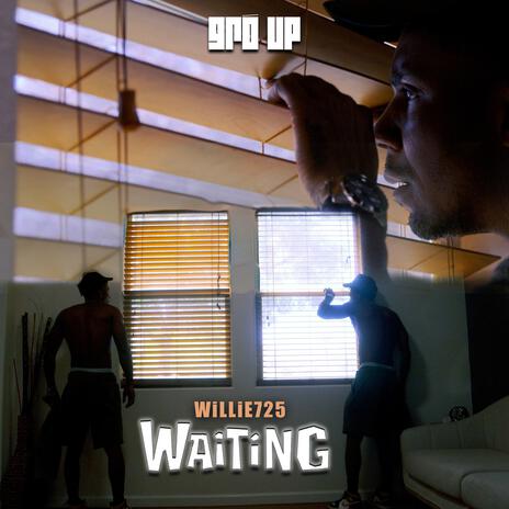 Willie725 Waiting | Boomplay Music