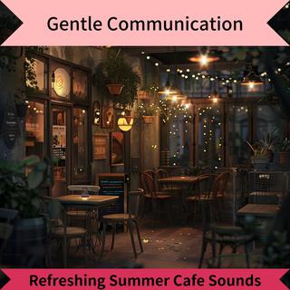 Refreshing Summer Cafe Sounds