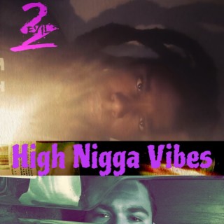 High Nigga Vibes