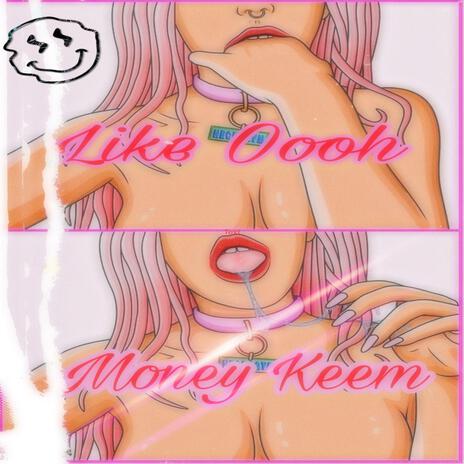 Like Oooh | Boomplay Music