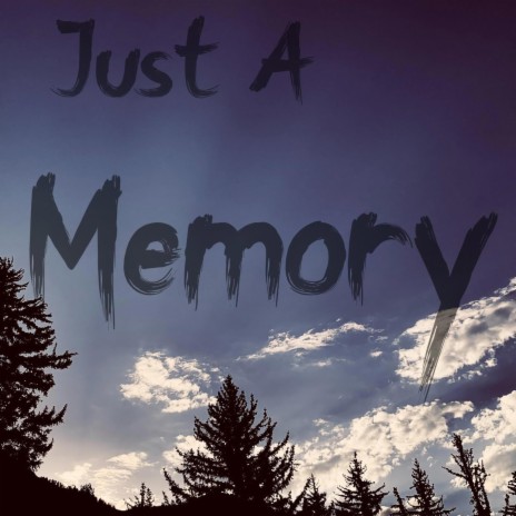 Just A Memory | Boomplay Music