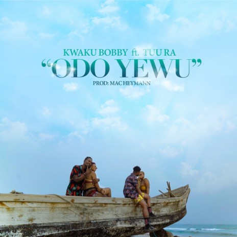 Odo Yewu (feat. Tuu Ra)