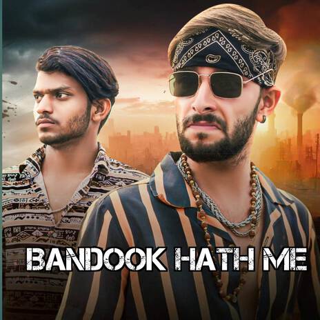 Bandook Hath Me ft. Rakesh bhai | Boomplay Music