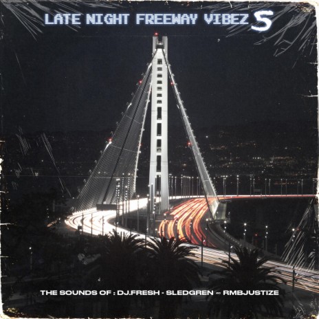 1. Late Night Freeway Vibez 5 Intro ft. Sledgren & Rmb Justize