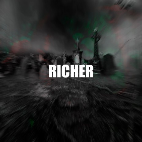 RICHER | Boomplay Music