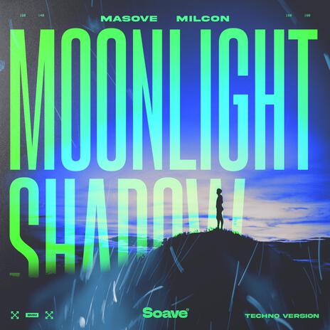 Moonlight Shadow (Techno Version) ft. Milcon | Boomplay Music