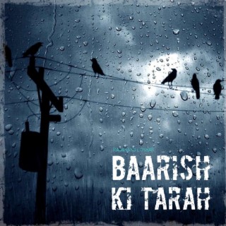 Baarish ki tarah