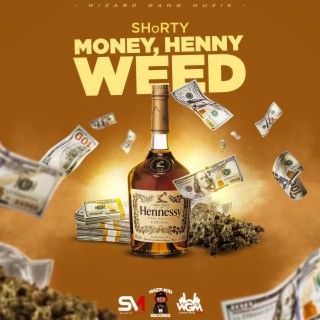 Money Henny & Weed lyrics | Boomplay Music