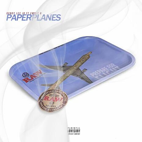 Paper Planes ft. Emmit B | Boomplay Music