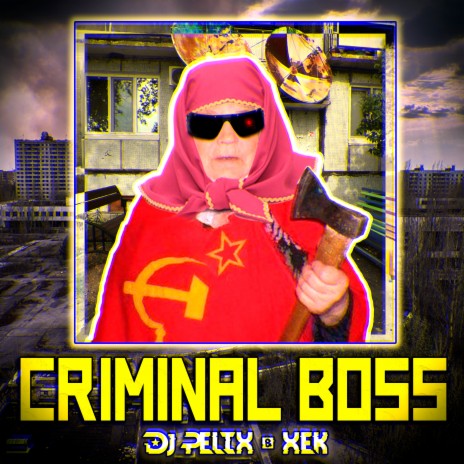 Criminal Boss ft. Xek | Boomplay Music