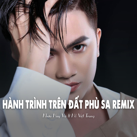 Hành Trình Trên Đất Phù Sa Remix (Ytmix) ft. Hồ Việt Trung | Boomplay Music