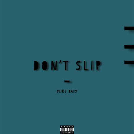 Don't Slip | Boomplay Music