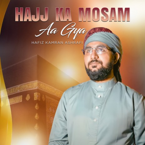 Hajj Ka Mosam Aa Gya | Boomplay Music