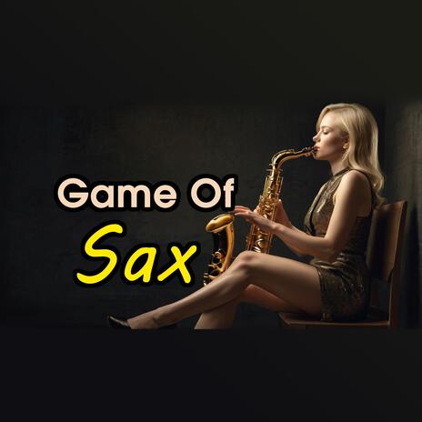 Game Of Sax | Boomplay Music