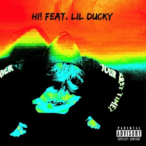 Hi! ft. Lil Ducky | Boomplay Music