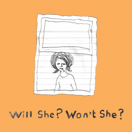 Will She? Won't She? | Boomplay Music