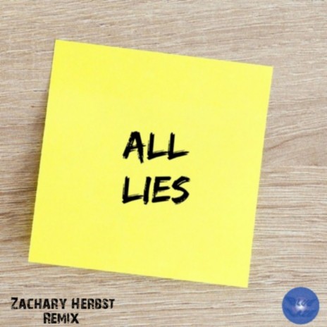 All Lies (Zachary Herbst) (Remix) ft. Zachary Herbst | Boomplay Music