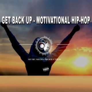 Get Back Up (Motivational Hip-Hop)