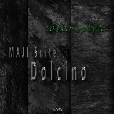 MAJI Suite: Dolcino | Boomplay Music